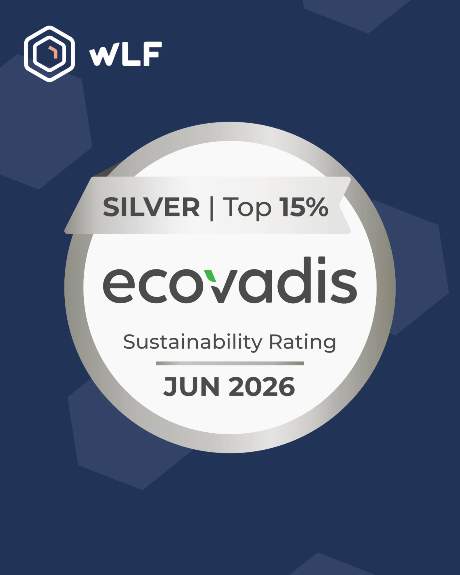 Médaille Silver EcoVadis - Top 15% - Sustainability Rating, juin 2026