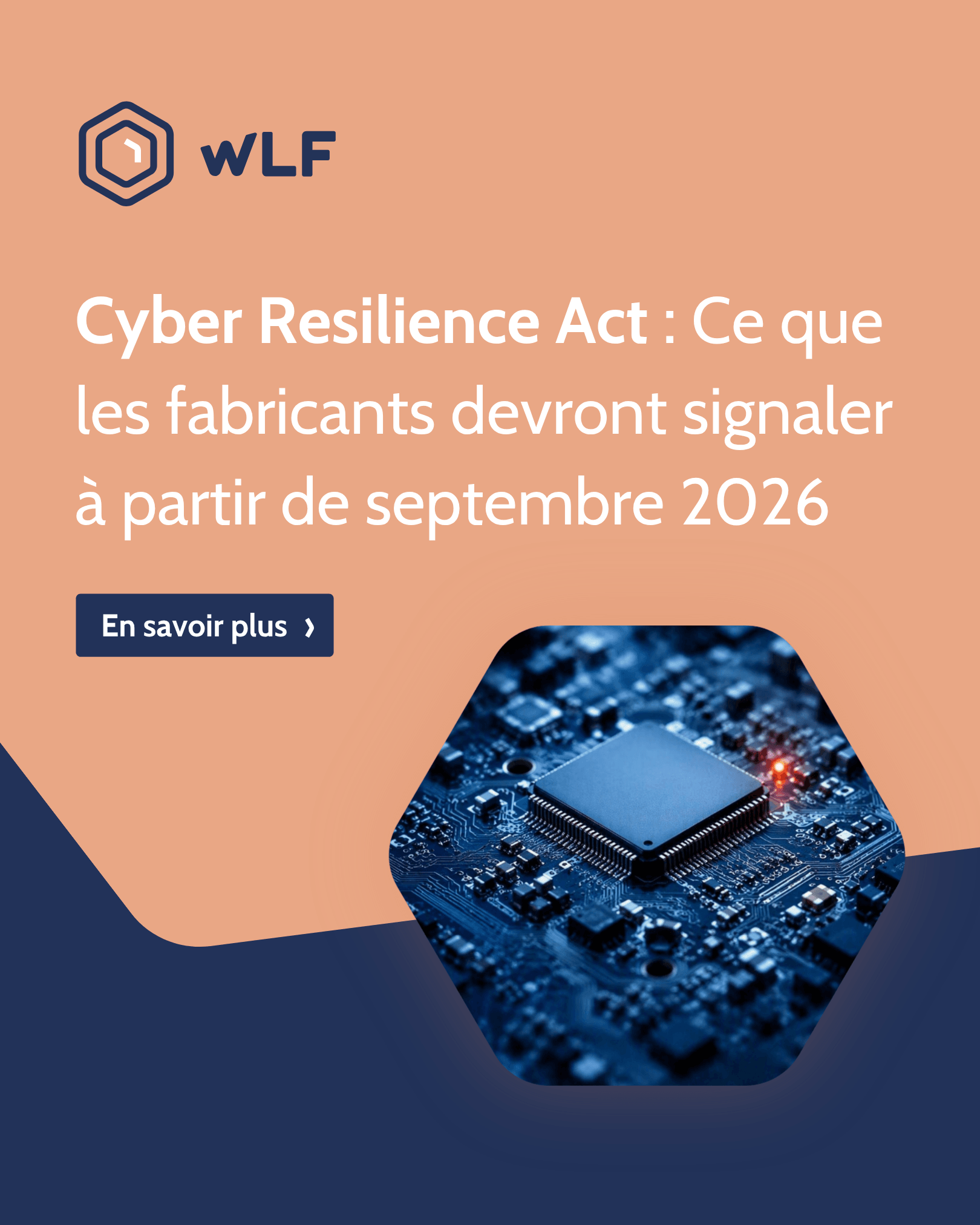 Cyber Resilience Act : première échéance du 11 septembre 2026 — WLF - Page 1