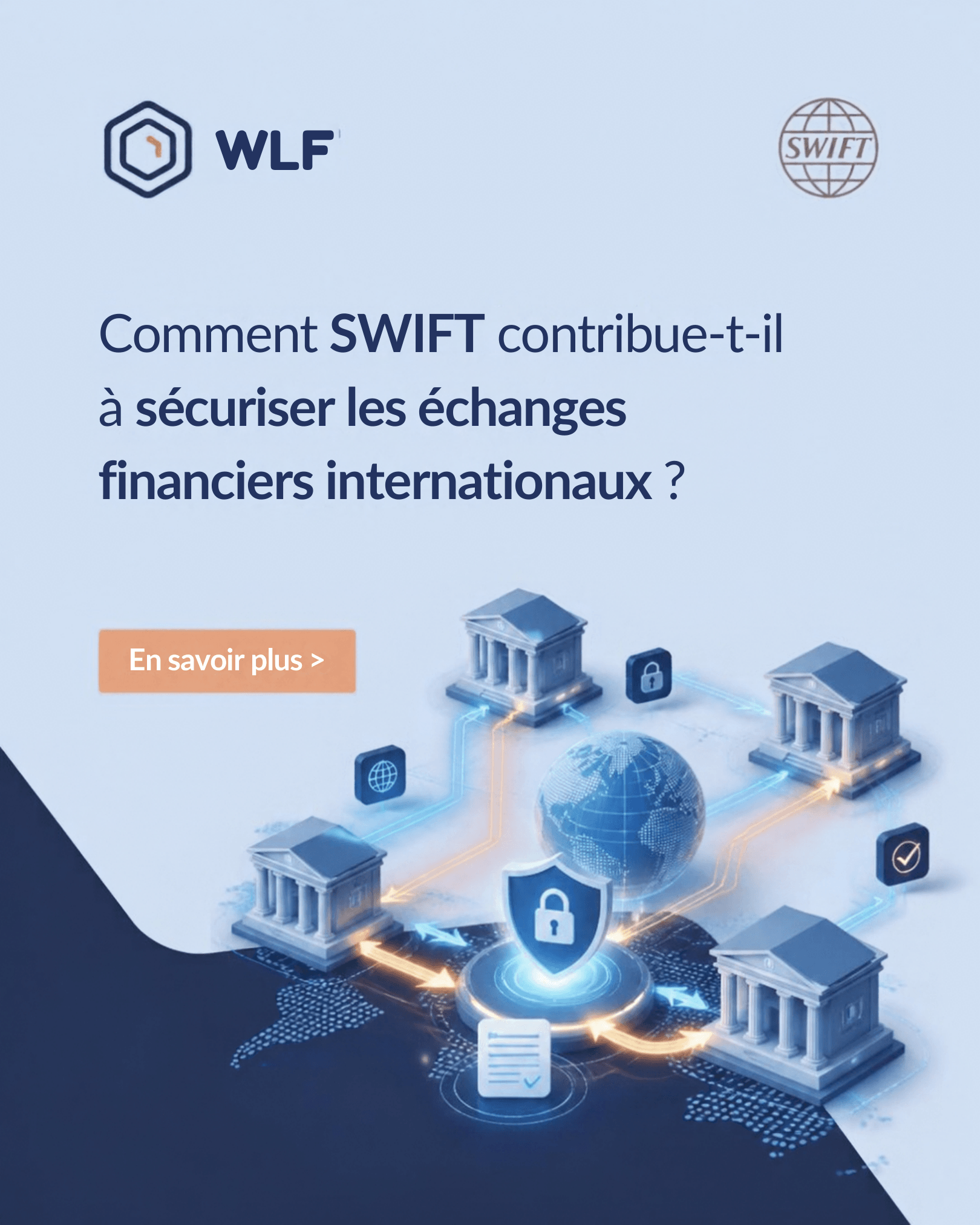 SWIFT CSCF : sécuriser les échanges financiers internationaux — WLF - Page 1